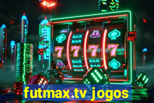 futmax.tv jogos